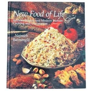 New Food of Life Ancient Persian Modern Iranian Cooking Ceremonies Cookbook
